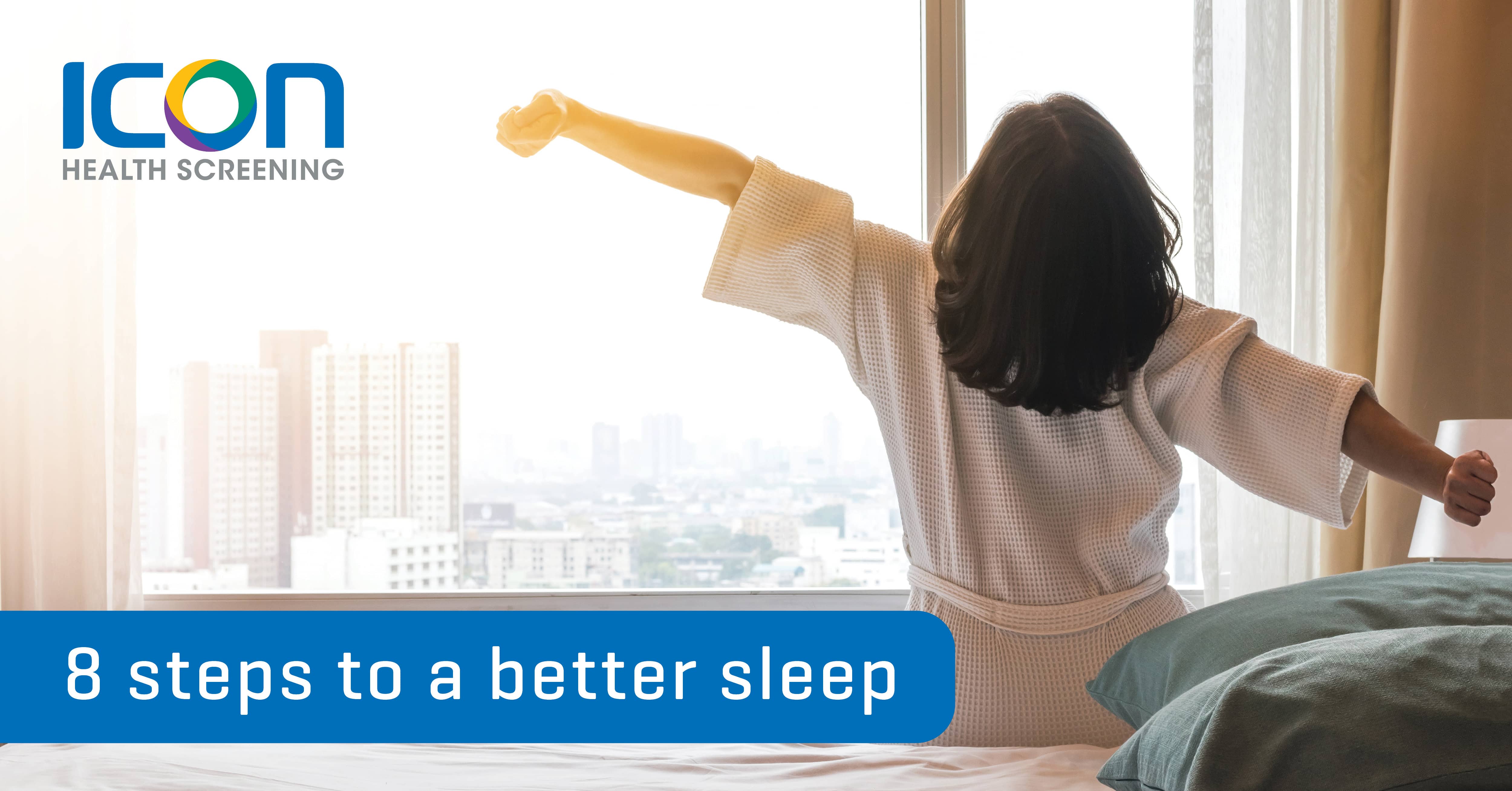 Eight Steps To A Better Sleep Icon Health Screening